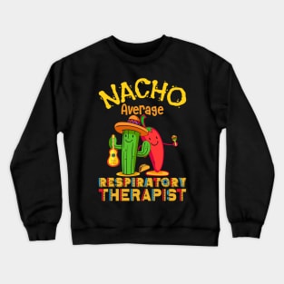 Nacho Average RT Crewneck Sweatshirt